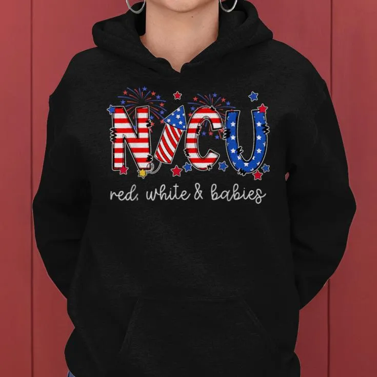 4Th Of July Nicu Neonatal Icu Nurse 4Th Of July American Nur Women Hoodie